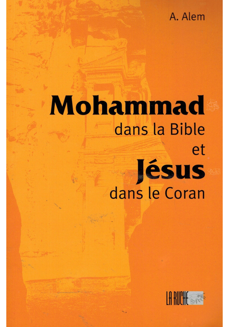 Mohammad dans La Bible et Jésus dans Le Coran - A. Alem