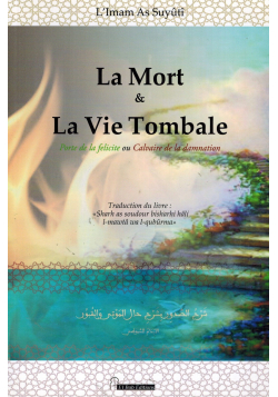 La Mort et La Vie Tombale - Imâm As-Suyûtî - El Bab