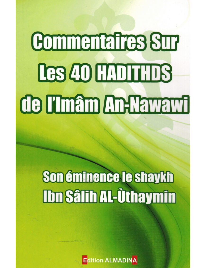 Commentaires sur les 40 hadiths de l'imam An Nawawi - Al Madina