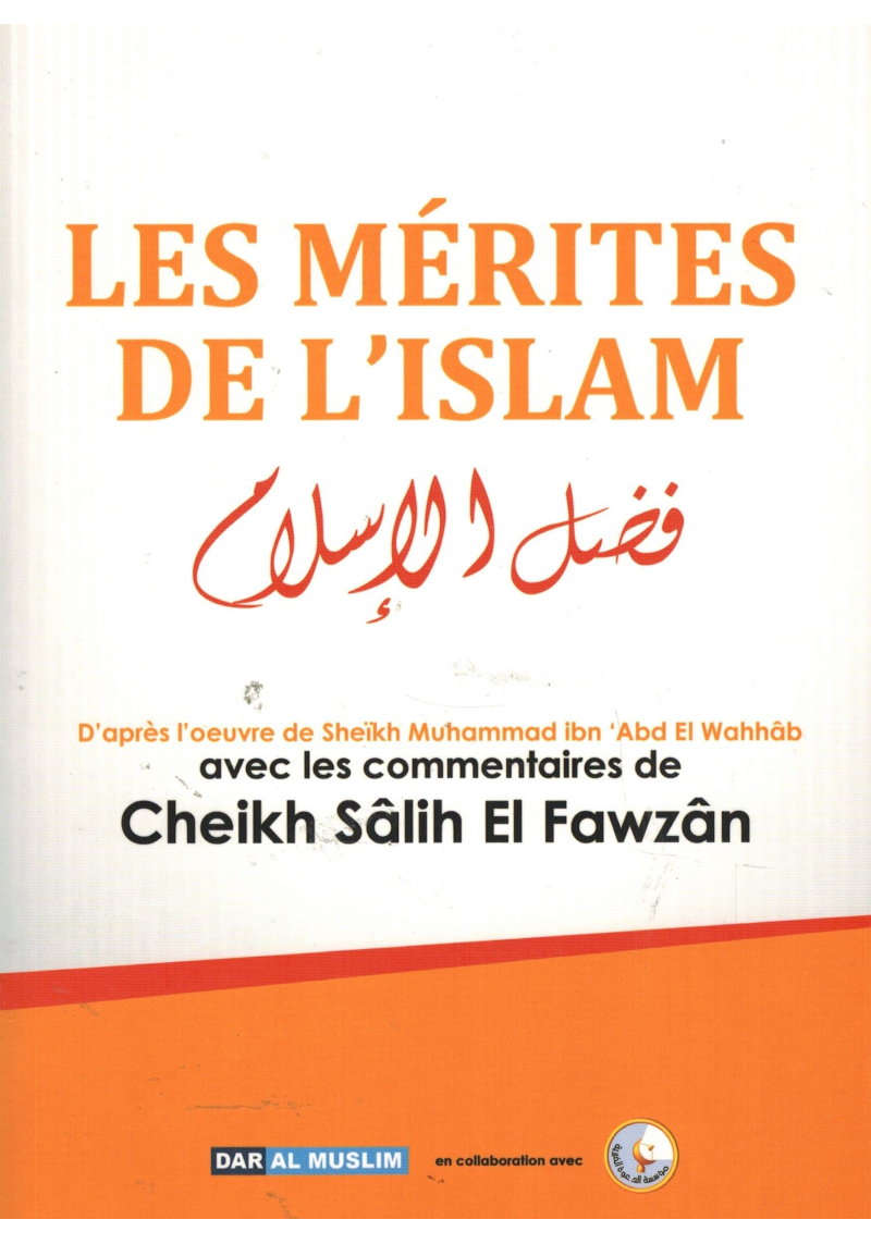 Les mérites de l'Islam - Dar Al Muslim