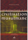 Introduction à la civilisation musulmane