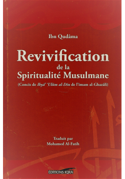 Revivification de la Spiritualité Musulmane - Ibn Qudâma