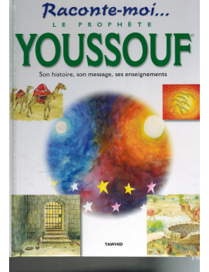 Raconte-moi... Le Prophète Youssouf