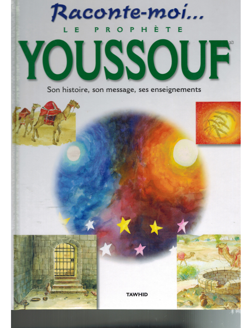 Raconte-moi... Le Prophète Youssouf