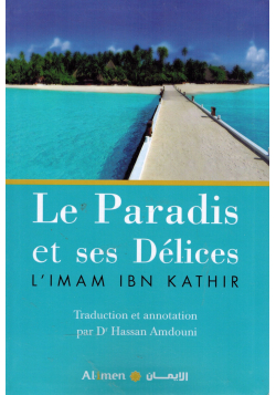 Le Paradis et ses délices - Ibn Kathir - Al-Imen