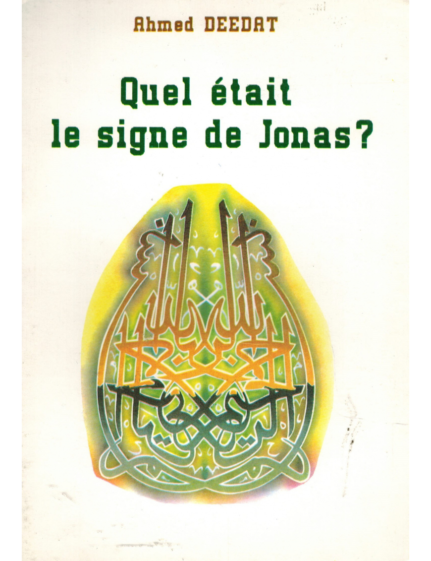 Quel était le miracle de Jonas ? Ahmed Deedat Quel était le miracle de Jonas ? Ahmed Deedat