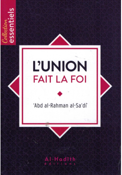 L'Union fait la Foi - Abd Ar-Rahmân As-Sa'dî - Al-Hadith