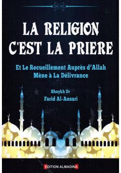 La Religion c'est la Prière - Shaykh Farid Al-Ansari
