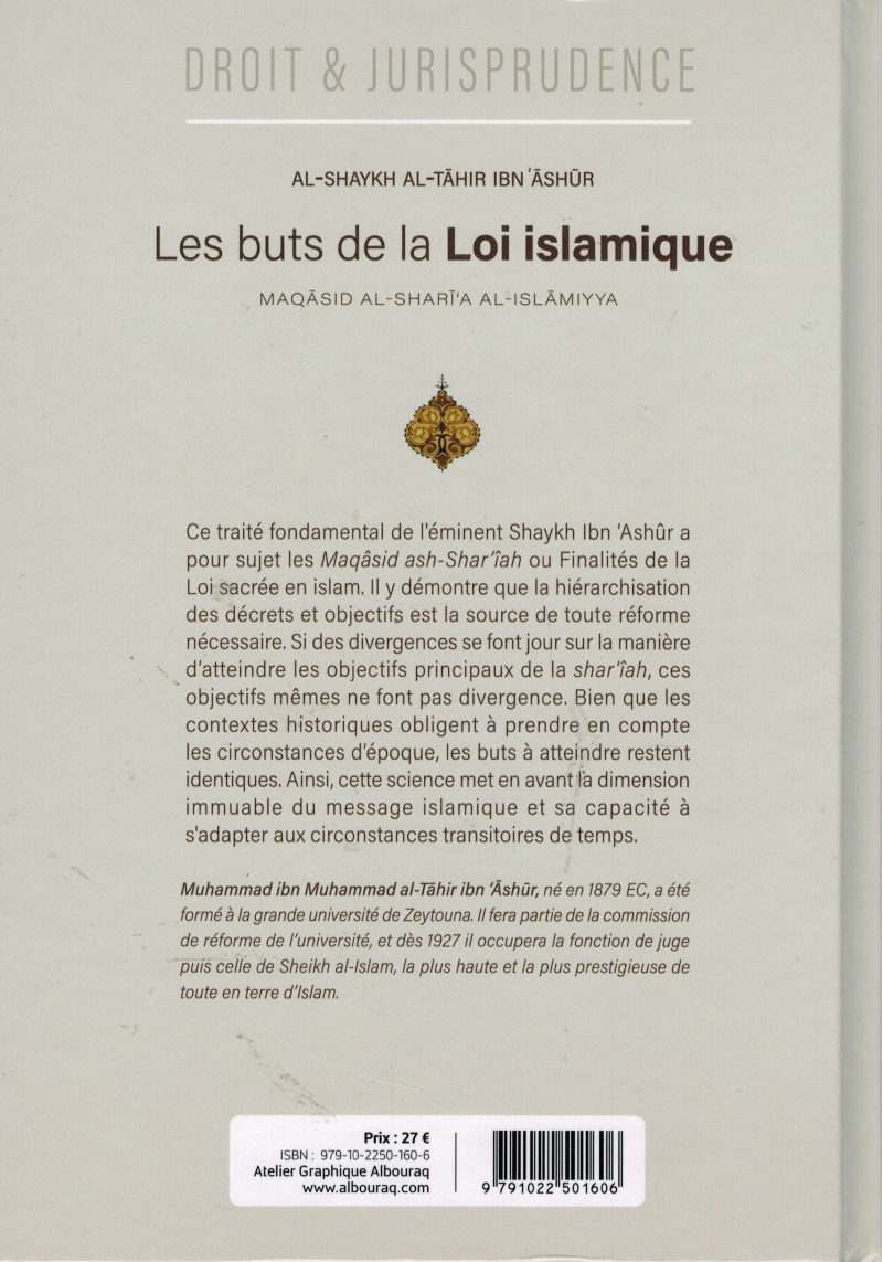 Les buts de la loi Islamique - AT-Tahir ibn 'Ashûr - Maqâsid ash-Shar'îah Al-Islamiyya