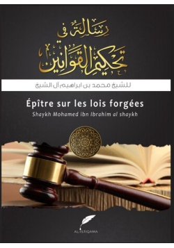 Epître sur les lois forgées - Tahkîm Al-Qawânin - Mohamed ibn Ibrahim Al-Shaykh
