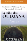 Révélations sur l'histoire des Berbères d'après une étude historique de la tribu des Oudjana Aurès - Editions Sabil