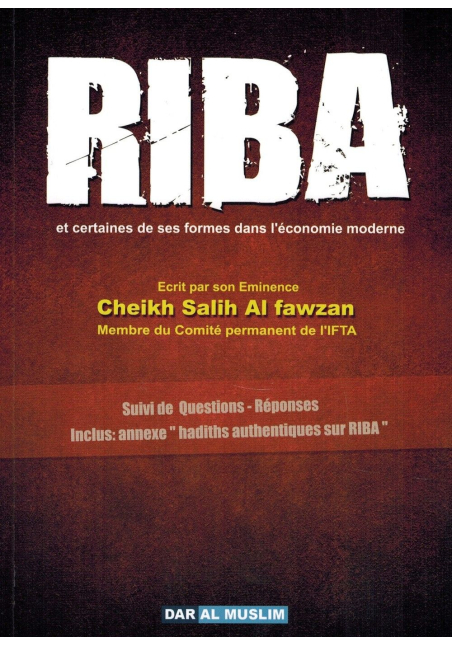 Riba et certaines de ses formes dans l'économie moderne - Shaykh Al-Fawzân - Dar Al Muslim