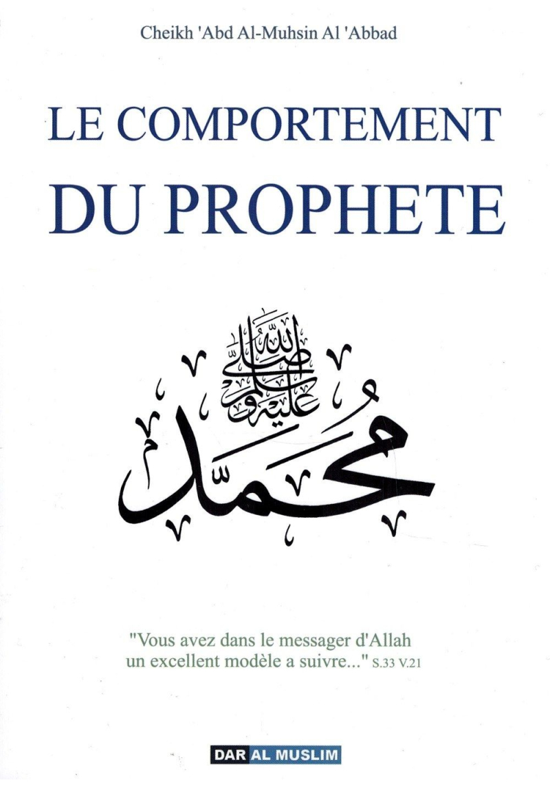 Le Comportement du Prophète - Shaykh 'Abd Al-Muhsin Al-'Abbad - Dar Al Muslim