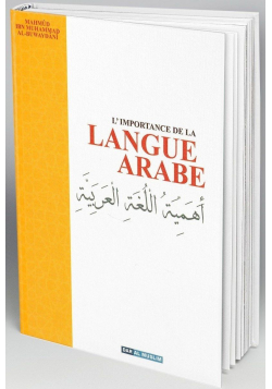 L'importance de la Langue Arabe - Mahmûd Al-Buwaydânî - Dar Al Muslim