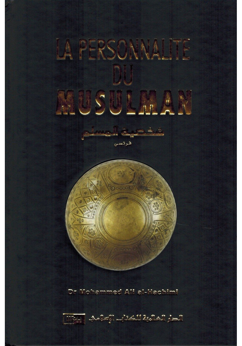 La personnalité du Musulman - Dr. Mohammed Ali Al-Hachimi - IIPH