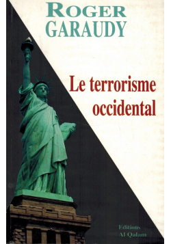 Le terrorisme occidental - Roger Garaudy - Edition Al Qalam