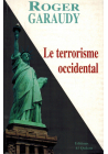 Le terrorisme occidental - Roger Garaudy - Edition Al Qalam