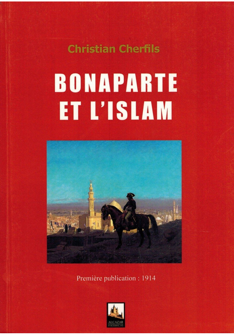 Bonaparte et l'Islam - Christian Cherfils