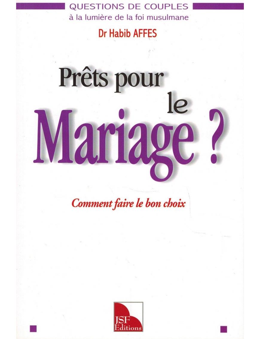 Prêts pour le Mariage ? Comment faire le bon choix - Dr Habib Affes Prêts pour le Mariage ? Comment faire le bon choix - Dr Habib Affes
