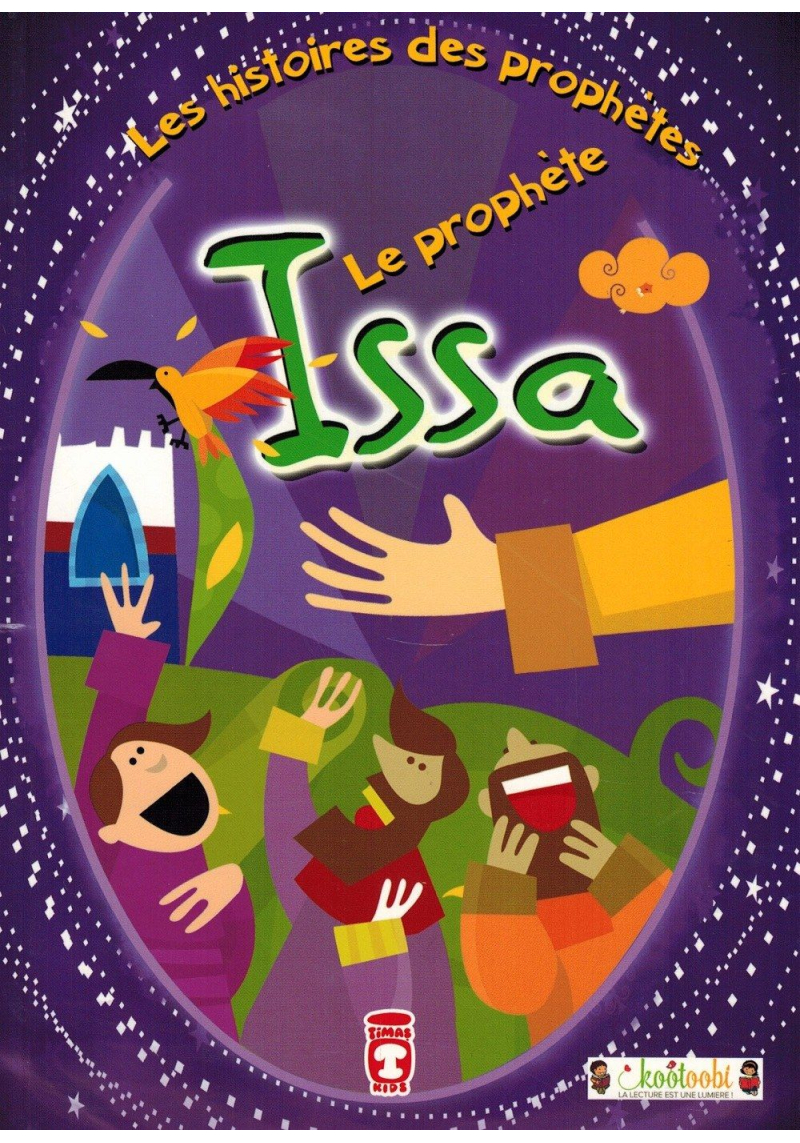 Le Prophète Issa - Les Histoires des Prophètes - Timas Kids