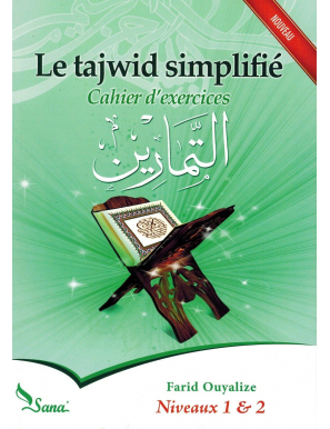 Le Tajwid simplifié (Cahier d'exercices) - Niveau 1 & 2 - Farid Ouyalize - Sana
