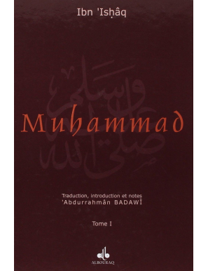 Muhammad - La Vie de l'envoyé d'Allah - Tome 1 & 2 - Ibn Ishâq