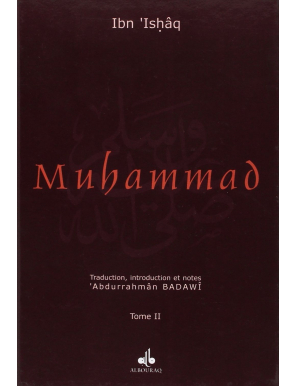 Muhammad - La Vie de l'envoyé d'Allah - Tome 1 & 2 - Ibn Ishâq