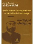 De la nature du despotisme et de la fin de l\'esclavage - Al-Kawâkibî - Bouraq