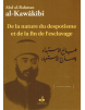 De la nature du despotisme et de la fin de l'esclavage - Abd Al-Rahman Al-Kawâkibî