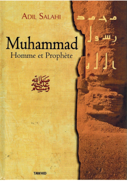 Muhammad, Homme et Prophète - Adil Salahi - Tawhid