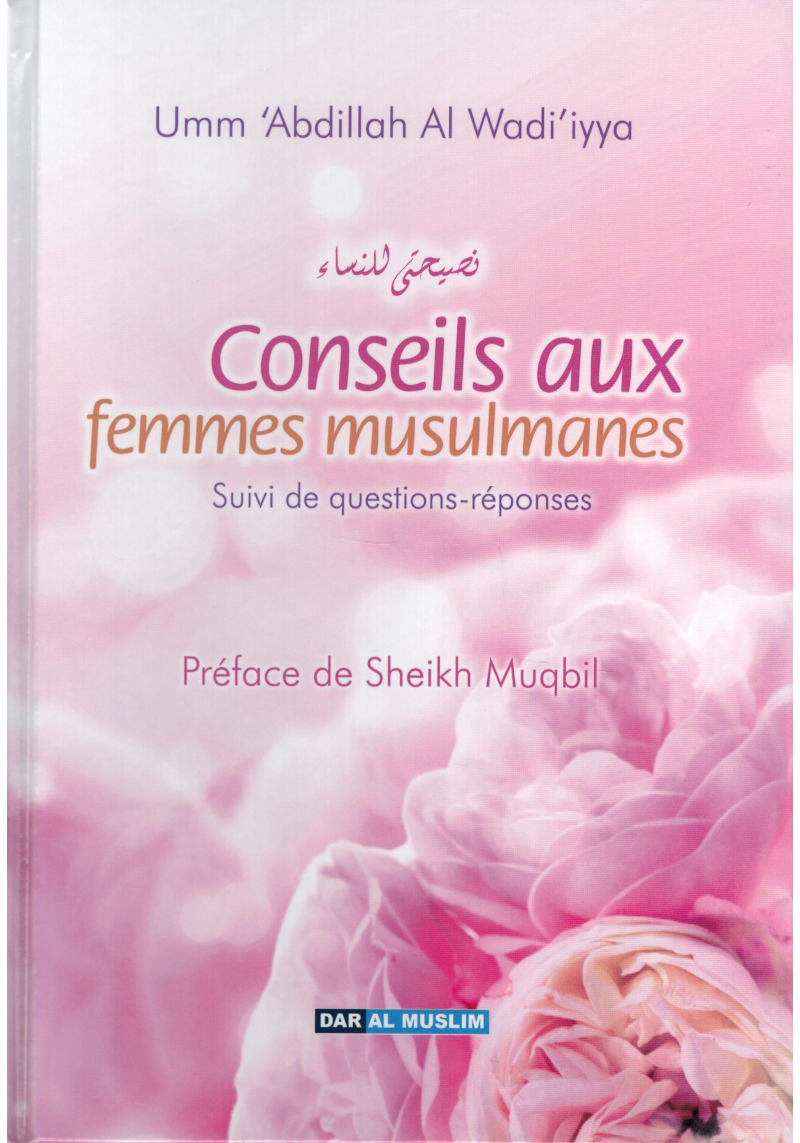 Conseils aux Femmes Musulmanes - Rigide - Dar al muslim