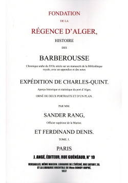 Fondation de La Régence D'Alger - Histoire Des Barberousse - Tome 1