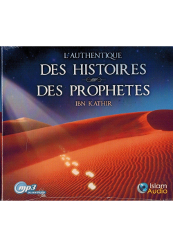 CD MP3 - L'Authentique des Histoires des Prophètes - Ibn Kathir - Islam Audio
