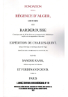 Fondation de La Régence D'Alger - Histoire Des Barberousse - Tome 2