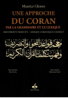 Une Approche du Coran - Par la Grammaire et le Lexique - Maurice Gloton