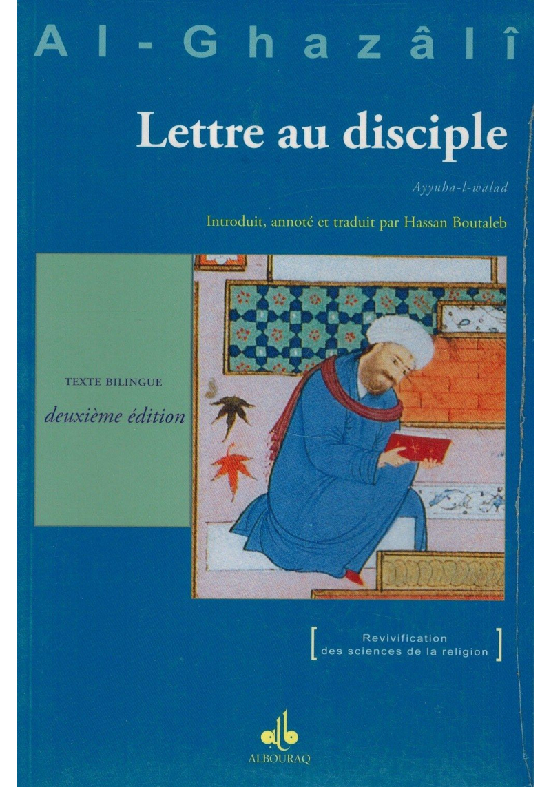 Lettre au disciple (Ayyuha-l-walad) - 2ème édition - Abû Hamîd Al-Ghazâlî