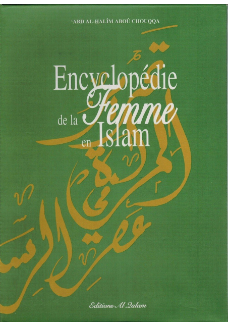 Encyclopédie de la Femme en Islam (2 Volumes) - 'Abd Al-Halîm Abou Chouqqa - Al-Qalam