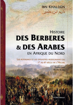 Histoire des Berbères et des Arabes en Afrique du Nord - Ibn Khaldoun - El Bab Editions