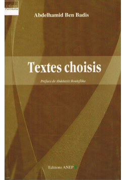 Textes choisis - Abdelhamid Ben Badis - Editions ANEP