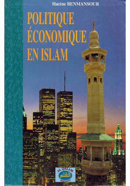 Politique Economique en Islam - Hacène Benmansour - Al Qalam