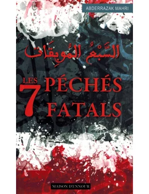 Les 7 Péchés Fatals  - Abderrazak Mahri - Maison d'Ennour