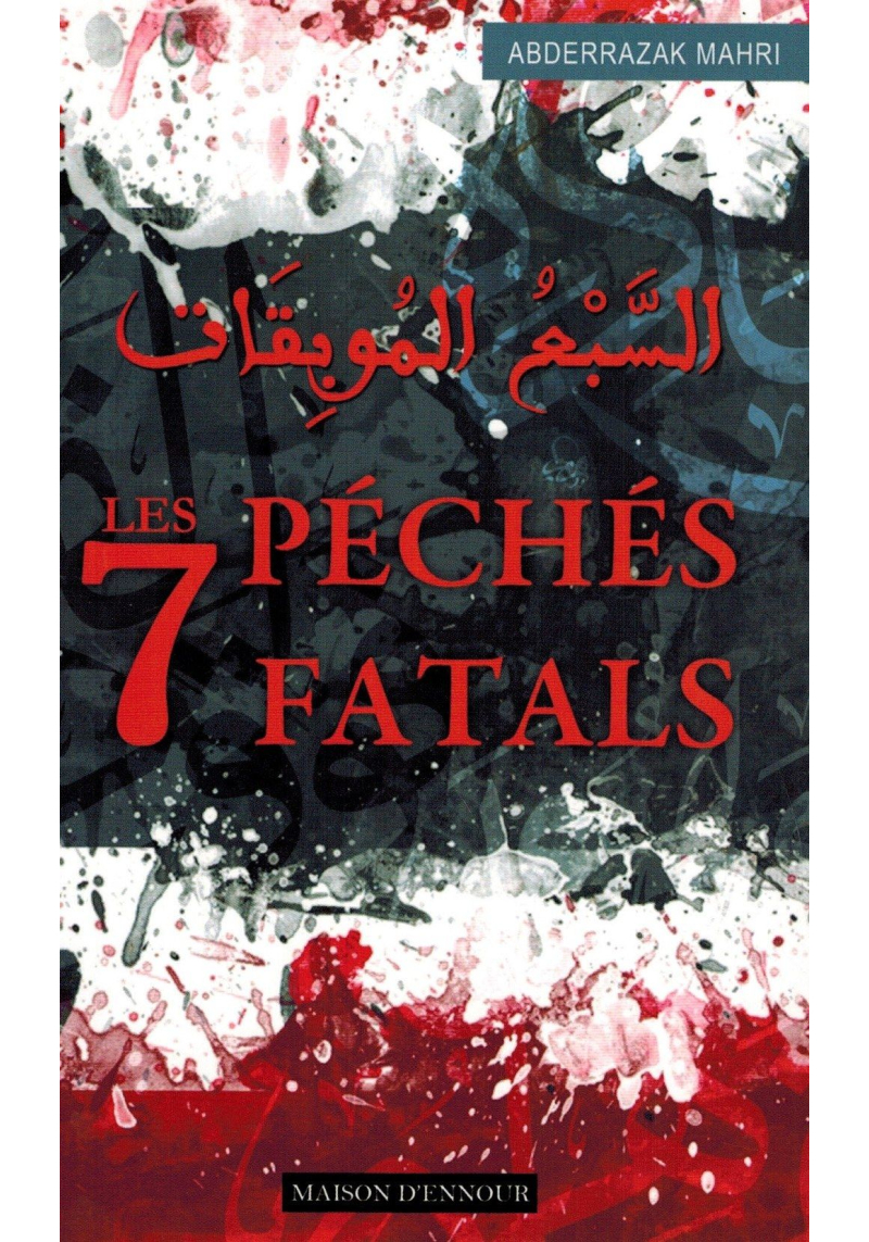Les 7 Péchés Fatals  - Abderrazak Mahri - Maison d'Ennour
