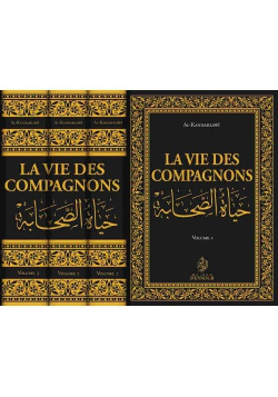 La Vie des Compagnons (3 Volumes) - Al-Kandahlawî - Maison d'Ennour