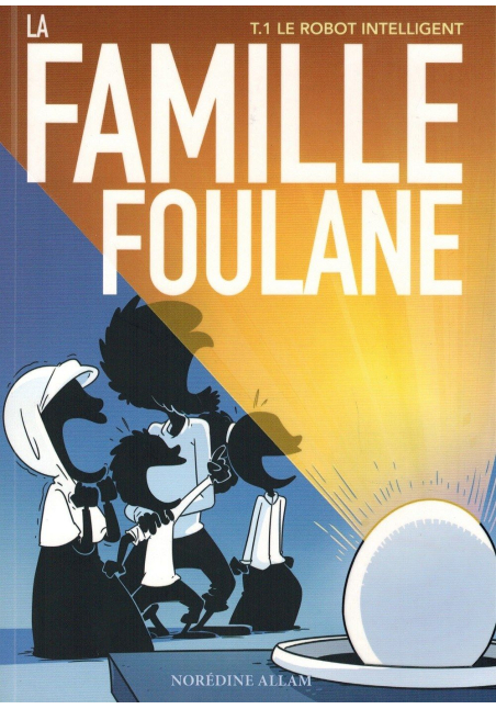 La Famille Foulane (Tome 1) - Le Robot Intelligent - BDouin