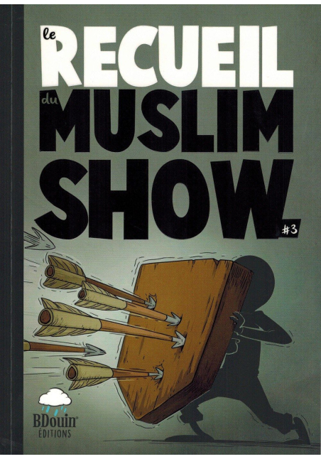Le Recueil du Muslim Show - Tome 3 - BDouin éditions