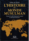 L'Histoire du Monde Musulman - Amîn Al-Qadâ - Maison d'Ennour