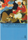 Le Prophète Muhammad - Sa vie d'après les sources les plus anciennes - Martin Lings