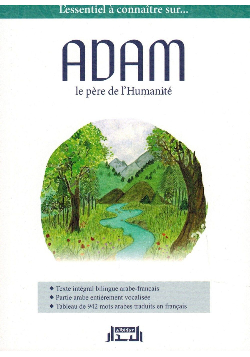 Adam, le Père de l'Humanité - Abû 'Asîm Al-Bachîr - Albidar