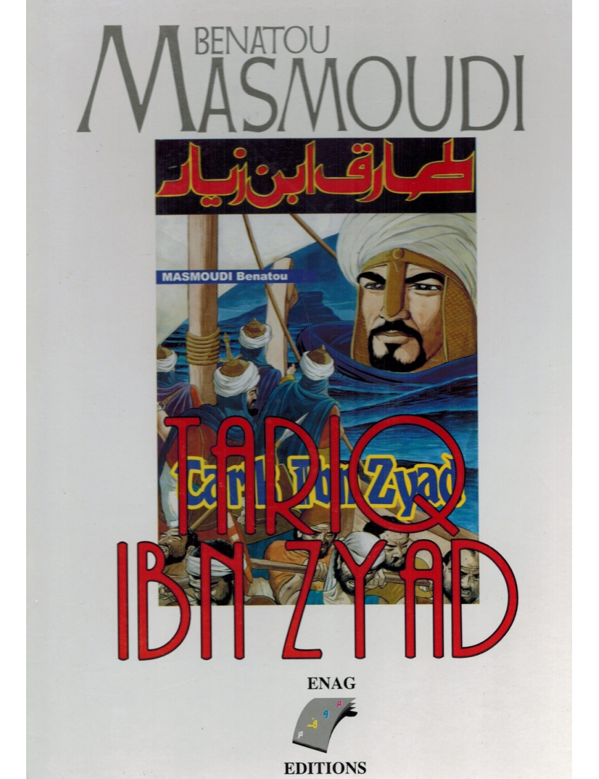 Tariq Ibn Zyad - Benatou Masmoudi - Editions Enag Tariq Ibn Zyad - Benatou Masmoudi - Editions Enag