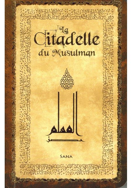 La Citadelle du Musulman (Hisnu Al-Muslim) - Beige (Poche) - Arabe, français & Phonétique - Sana